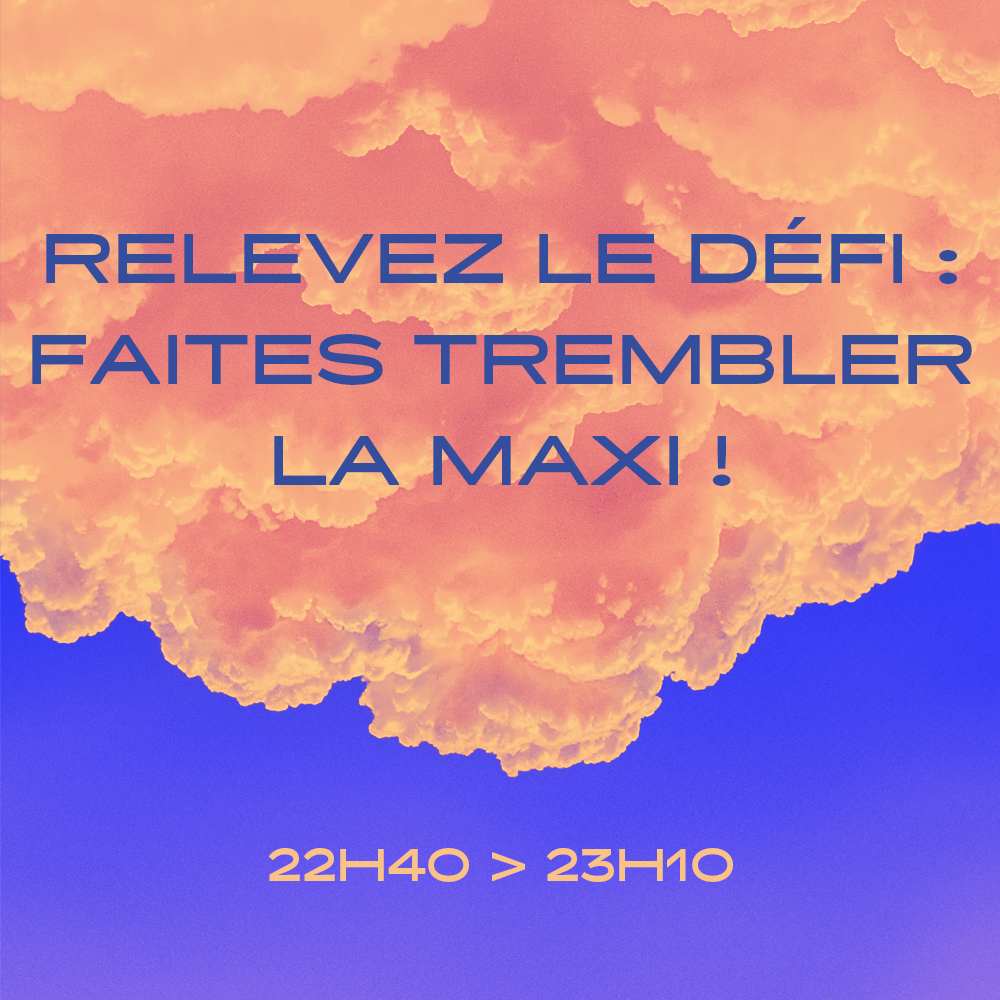 Lien vers "Relevez le défi : faire trembler la maxi"